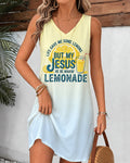 Life Gave Me Some Lemons, But My Jesus Will Turn Them Into Lemonade Round Neck Sleeveless Mini Casual Dress