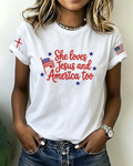 100% Cotton She Loves Jesus and America Too Crew Neck Short Sleeve Tshirt