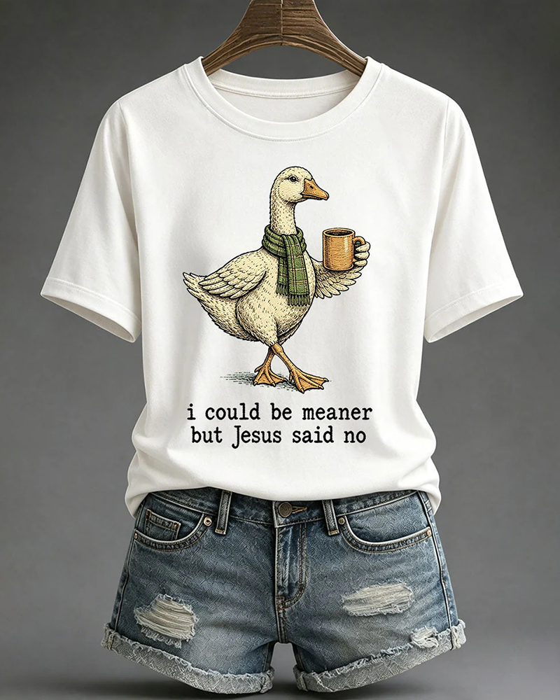 100% Cotton Fun Ducks I Could Be Meaner But Jesus Said No Crew Neck Short Sleeve Tshirt