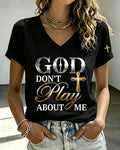 100% Cotton God Don't Play About Me V Neck Short Sleeve Tshirt