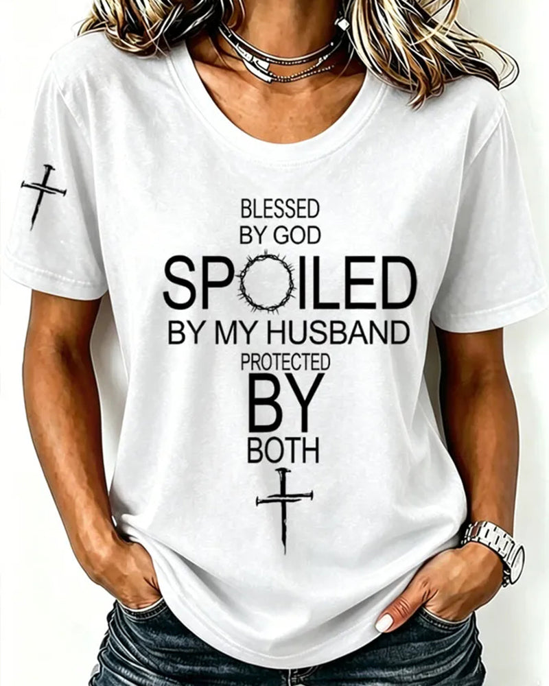 Women'S Blessed By God Spoiled By My Husband Protected By Both Casual T-Shirt