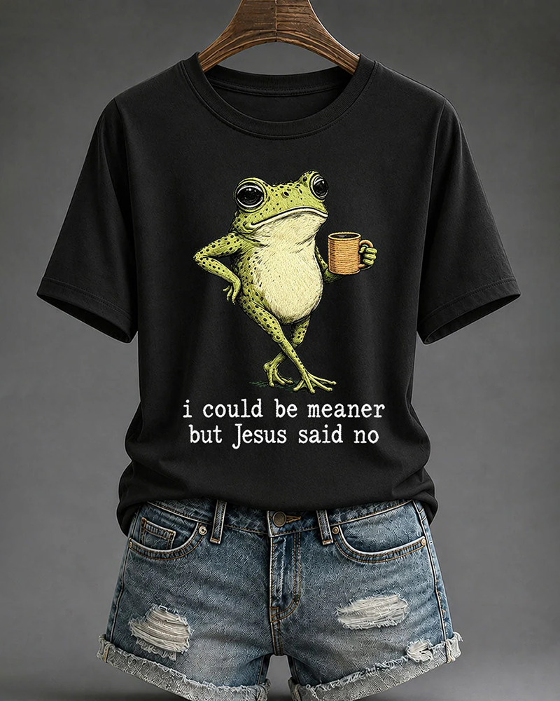 100% Cotton I Could Be Meaner But Jesus Said No Crew Neck Short Sleeve Tshirt