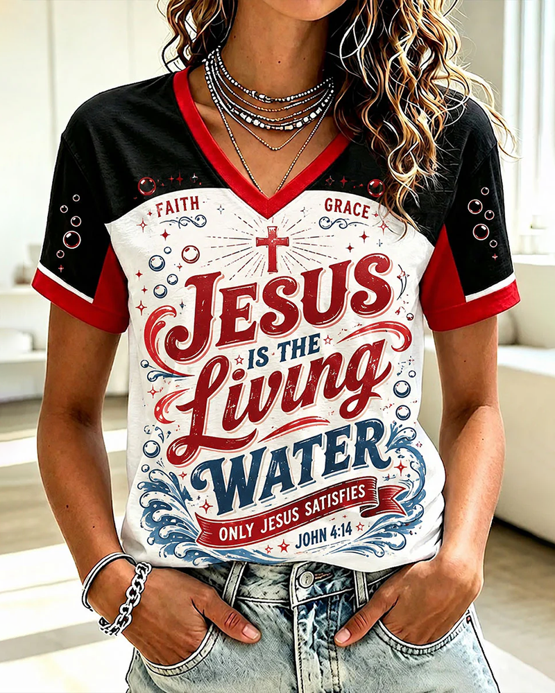 JESUS IS THE LIVING WATER Print V-neck Short Sleeve Tshirt