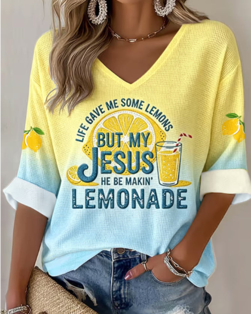 Life Gave Me Some Lemons, But My Jesus Will Turn Them Into Lemonade V-neck Loose T-shirt
