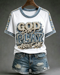 Women's God Don't Play About Me Print Crew Neck Short Sleeve Tshirt